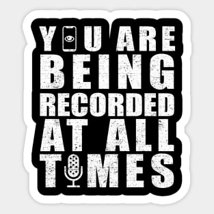 You are being recorded at all times [Rx-tp] Sticker